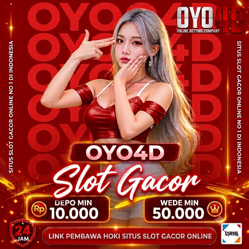 OYO4D 👿 Link Pembawa Hoki Situs Slot Gacor Online Deposit Qris Resmi